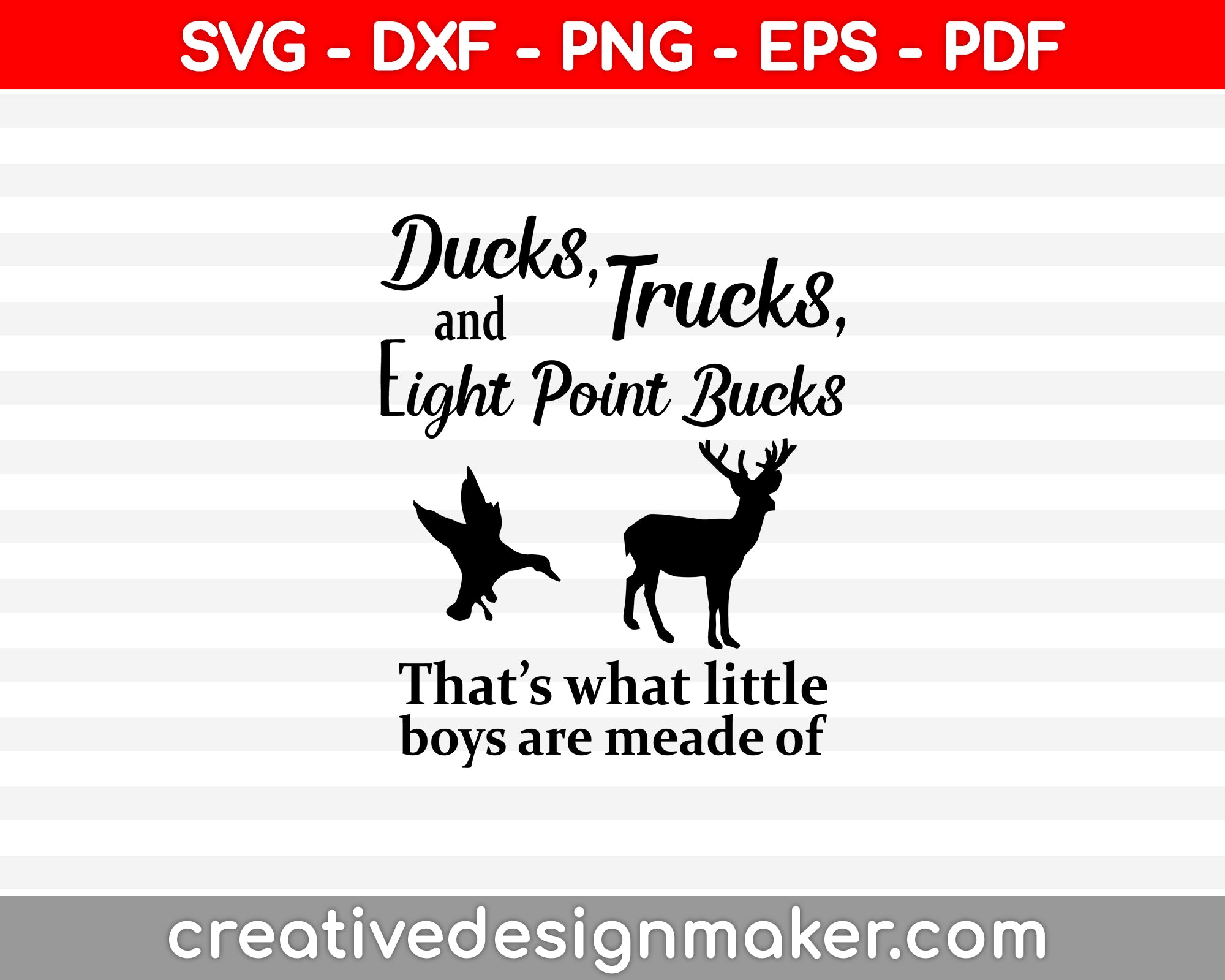 Ducks Trucks And Eight Point Bucks SVG PNG Cutting Printable Files
