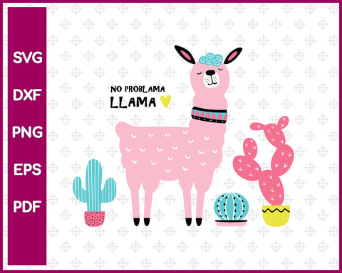 No ProbLama Llama Svg Dxf Png Eps Pdf Printable Files