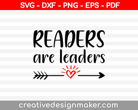 Readers are Leaders Svg Dxf Png Eps Pdf Printable Files