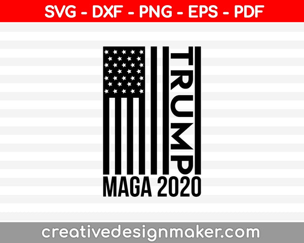 Trump Maga 2020 svg dxf png eps pdf File For Cameo And Printable Files