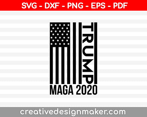Trump Maga 2020 svg dxf png eps pdf File For Cameo And Printable Files
