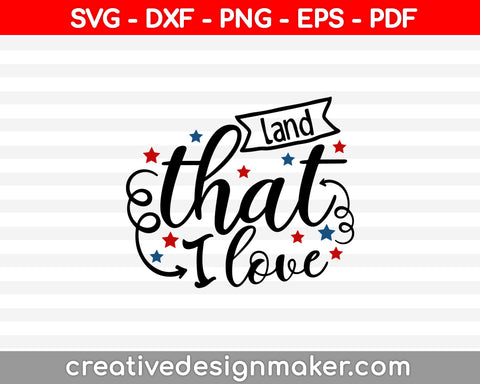 Land That I Love SVG PNG Cutting Printable Files