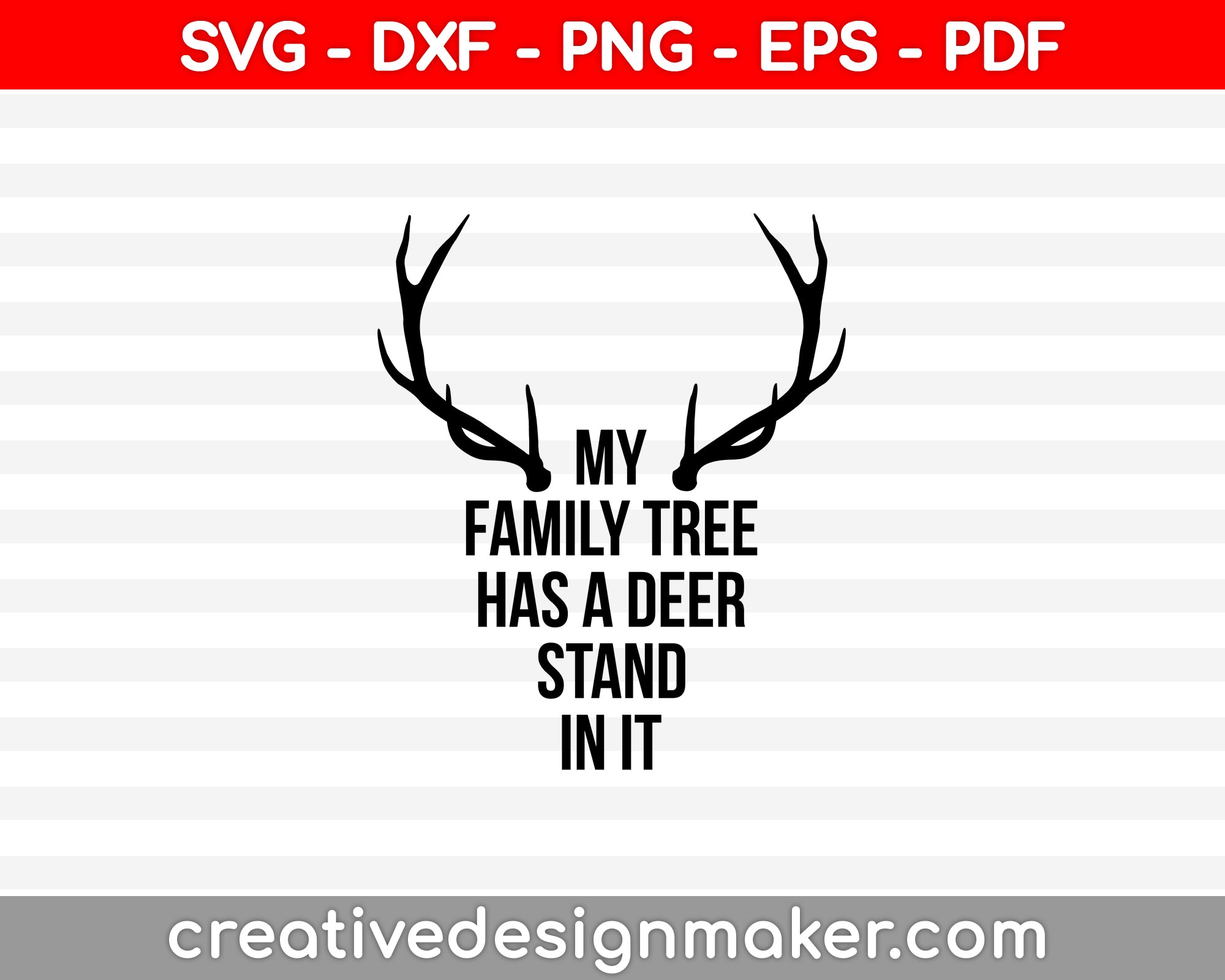 My Family Tree Has Deer Stand In It SVG PNG Cutting Printable Files