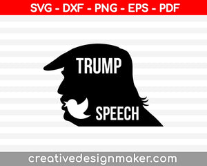 Trump Speech  SVG PNG Cutting Printable Files