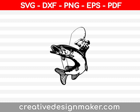 Fisher Man SVG, DXF, PNG, EPS, PDF Printable Files