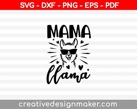Mama llama SVG PNG Cutting Printable Files