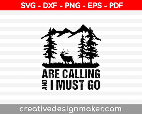 Are Calling And I Must Go SVG PNG Cutting Printable Files