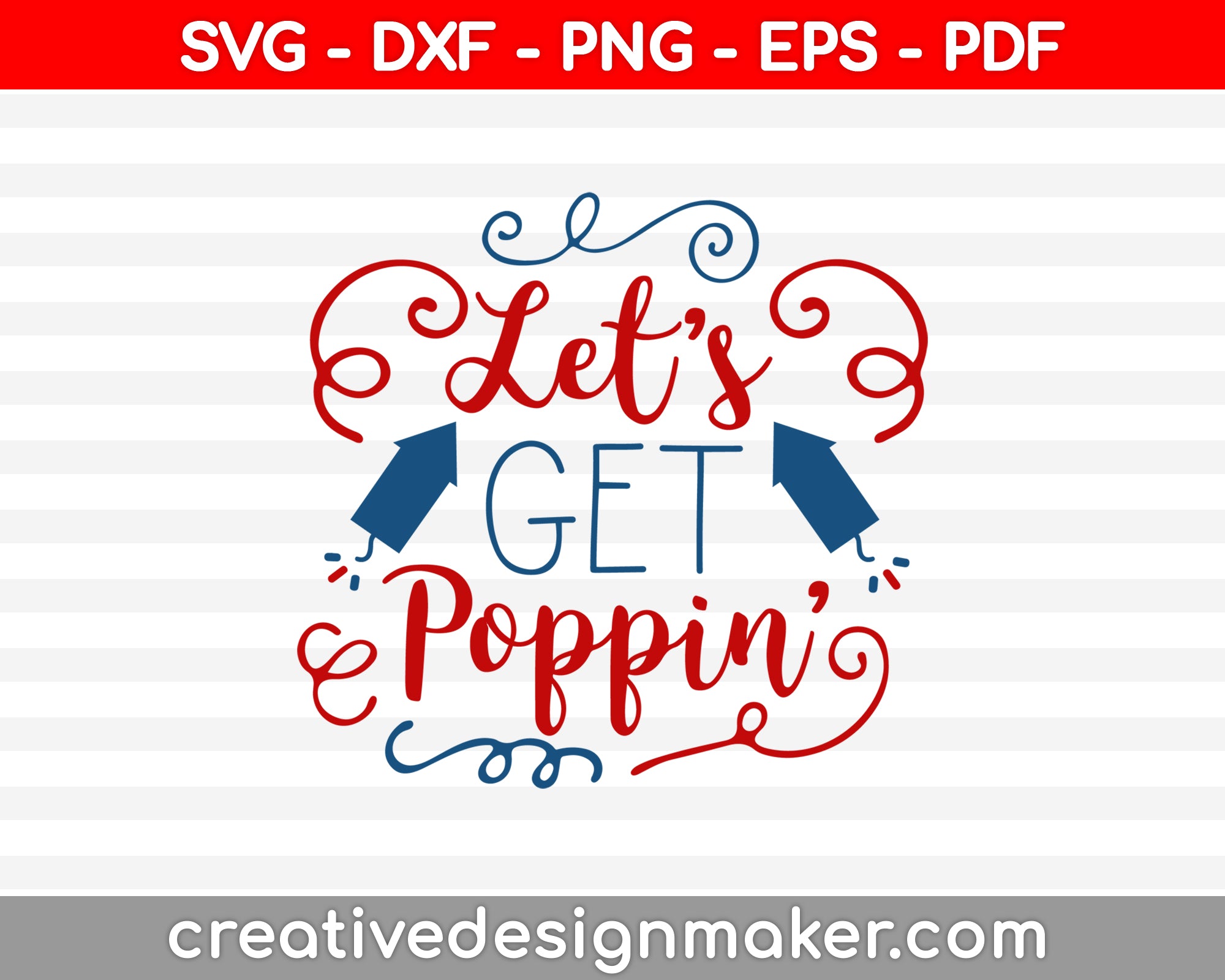 Let’s Get Poppin SVG PNG Cutting Printable Files
