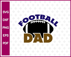 Football Dad SVG PNG Cutting Printable Files