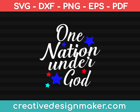 One Nation Under God SVG PNG Cutting Printable Files