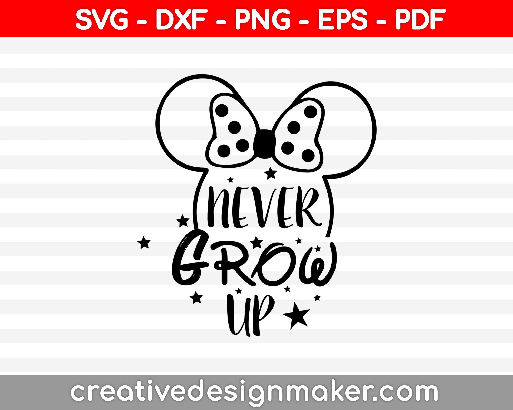 Never Grow Up svg dxf png eps pdf File For Cameo And Printable Files