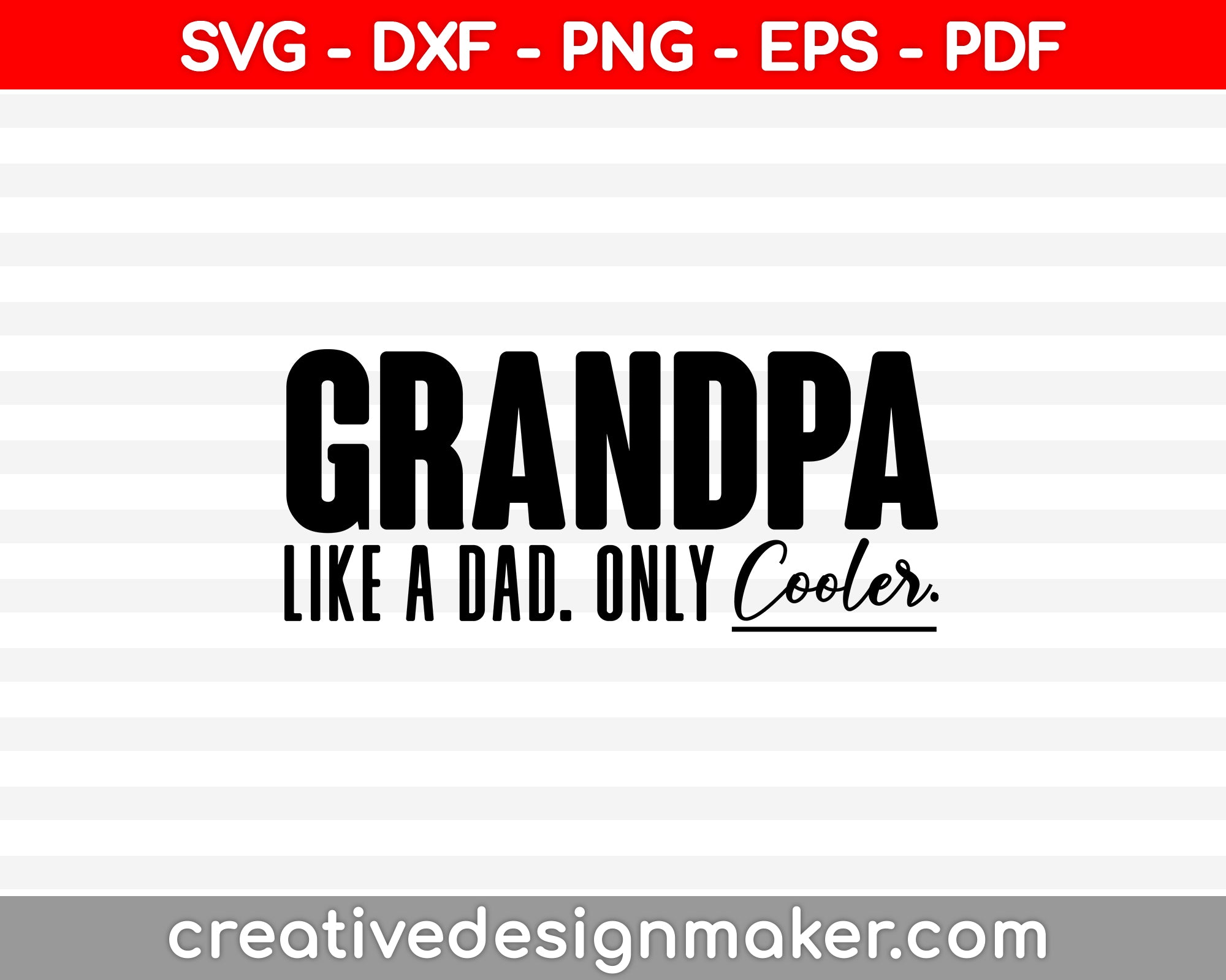 Grandpa Like A Dad Only Cooler SVG PNG Cutting Printable Files