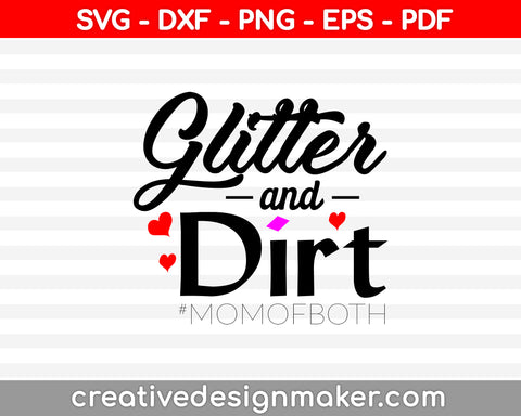 Glitter and Dirt Mom of Both SVG PNG Cutting Printable Files
