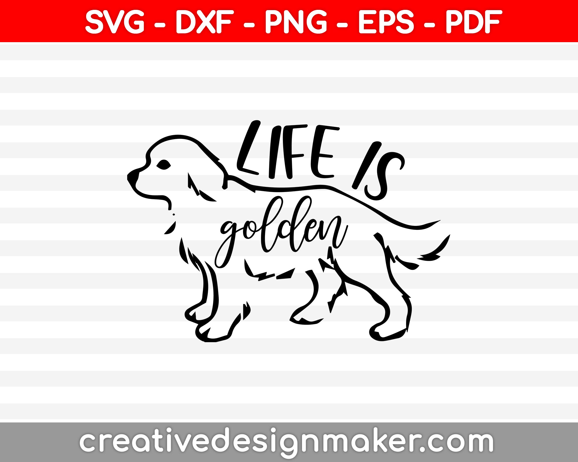 Life Is Golden SVG PNG Cutting Printable Files