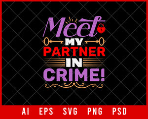 Meet my Partner in Crime Best Friend Gift Editable T-shirt Design Ideas Digital Download File