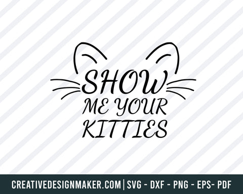 how Me Your Kitties Svg, Funny Cat Svg, Cat Svg Dxf Png Eps Pdf Printable Files