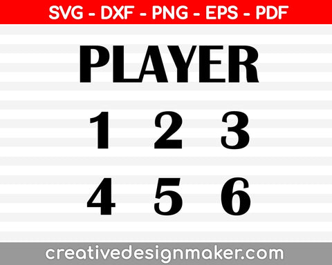 Player 123456 Svg, Game Svg Design, Gamer Svg, Video Game Svg Dxf Png Eps Pdf Printable Files