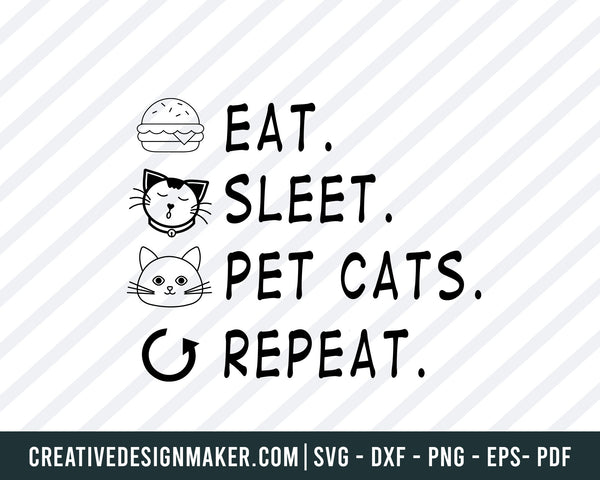 Taco Cat "Eat. Sleep. Pet Cats. Repeat." Cut File - Taco, Cat Sleeping, Happy Kitty, Repeat - Funny Cat Lover Adult Shirt Design, Cat Svg Dxf Png Eps Pdf Printable Files