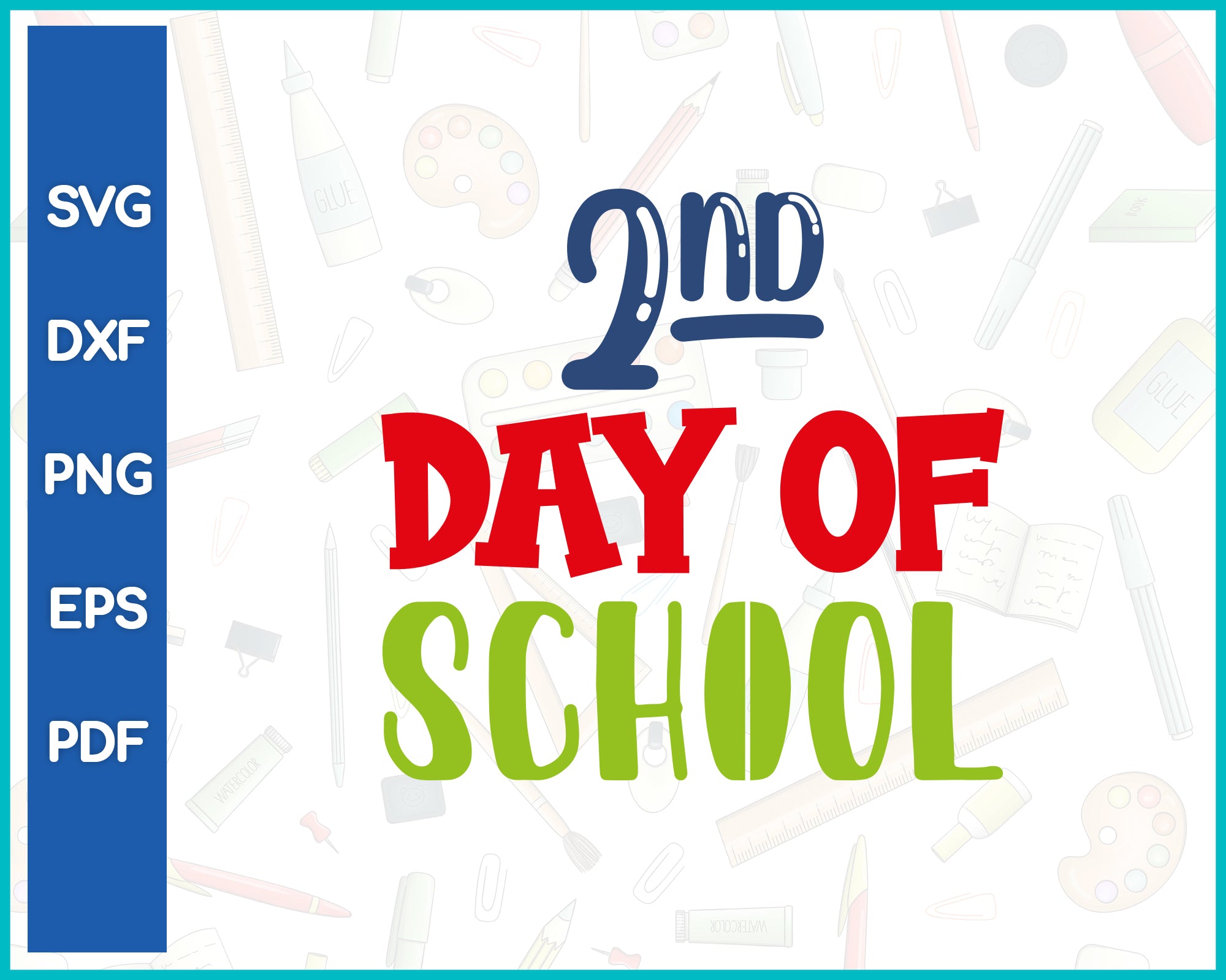 2nd Day Of School Teacher Cut File For Cricut svg, dxf, png, eps, pdf Silhouette Printable Files