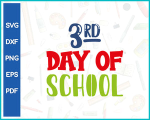 3rd Day Of School Teacher Cut File For Cricut svg, dxf, png, eps, pdf Silhouette Printable Files