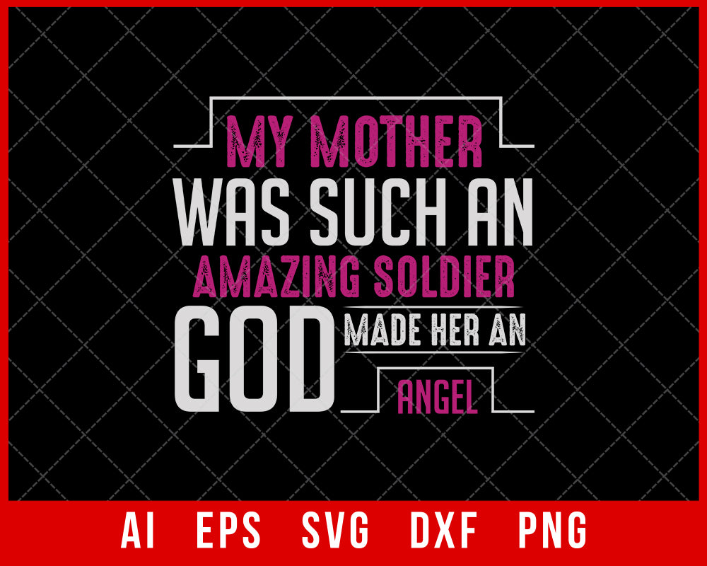 My Mother Was Such an Amazing Soldier an Angel Mother’s Day SVG Cut File for Cricut Silhouette Digital Download