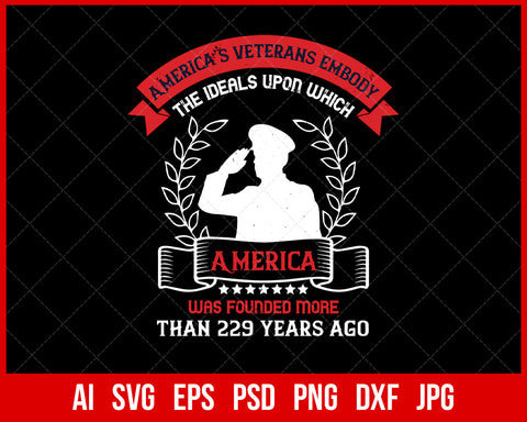 America’s Veterans Embody the Ideals T-shirt Design Digital Download File