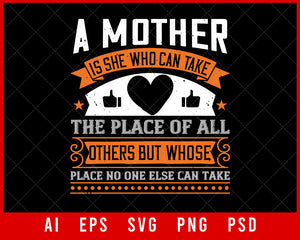 A Mother Is She Who Can Mother’s Day Editable T-shirt Design Digital Download File