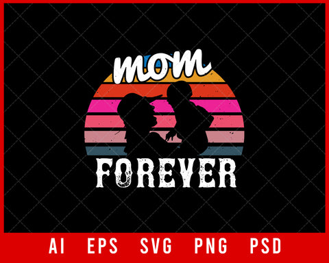 Mom Forever Mother’s Day Editable T-shirt Design Digital Download File