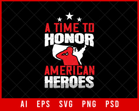 A Time to Honor American Heroes Memorial Day Editable T-shirt Design Digital Download File