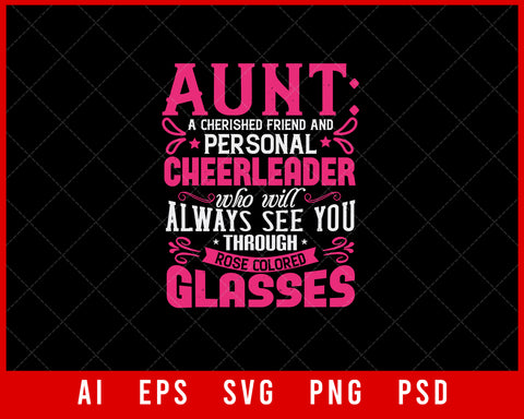 Aunt a Cherished Friend and Personal Cheerleader Who Will Always See You Through Rose Colored Glasses Auntie Gift Editable T-shirt Design Ideas Digital Download File