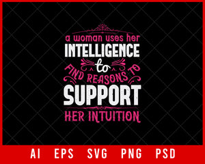 A Woman Uses Her Intelligence to Find Reasons to Support Her Intuition Auntie Gift Editable T-shirt Design Ideas Digital Download File