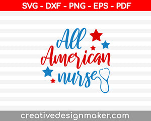 All American Nurse Svg Dxf Png Eps Pdf Printable Files