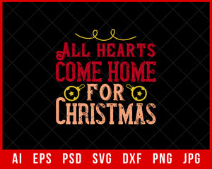 All Hearts Come Home for Christmas Editable T-shirt Design Digital Download File