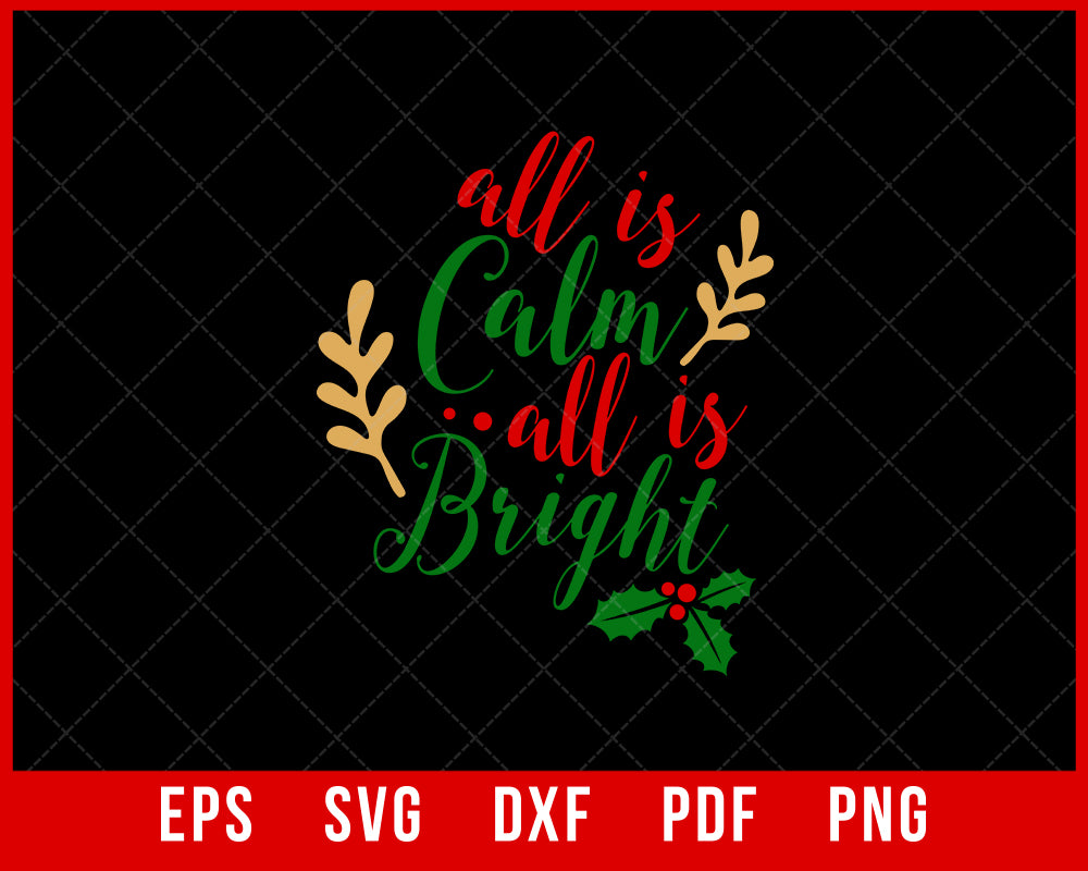 All Is Calm All Is Bright Christmas SVG Cutting File Digital Download