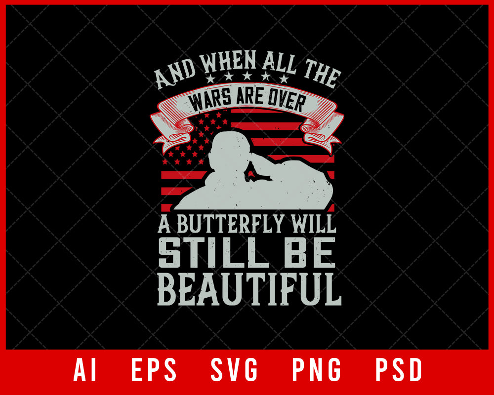 And When All the Wars Memorial Day Editable T-shirt Design Digital Download File