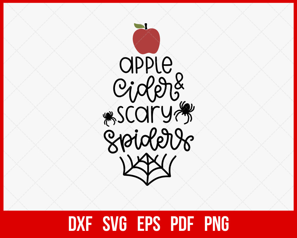 Apple Cider & Scary Spiders Funny Halloween SVG Cutting File Digital Download