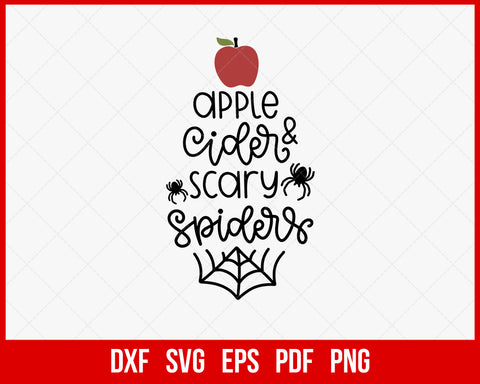 Apple Cider & Scary Spiders Funny Halloween SVG Cutting File Digital Download