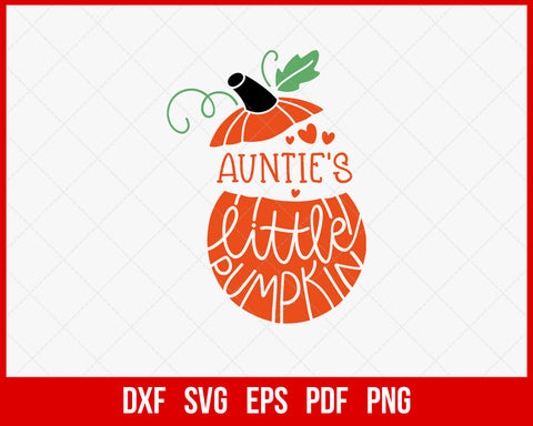 Auntie’s Little Pumpkin Spice Funny Halloween SVG Cutting File Digital Download