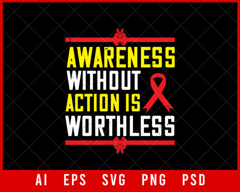 Awareness Without Action Is Worthless Editable T-shirt Design Digital Download File 