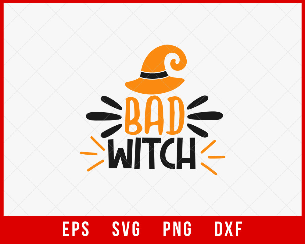 Bad Witch Funny Halloween SVG Cutting File Digital Download