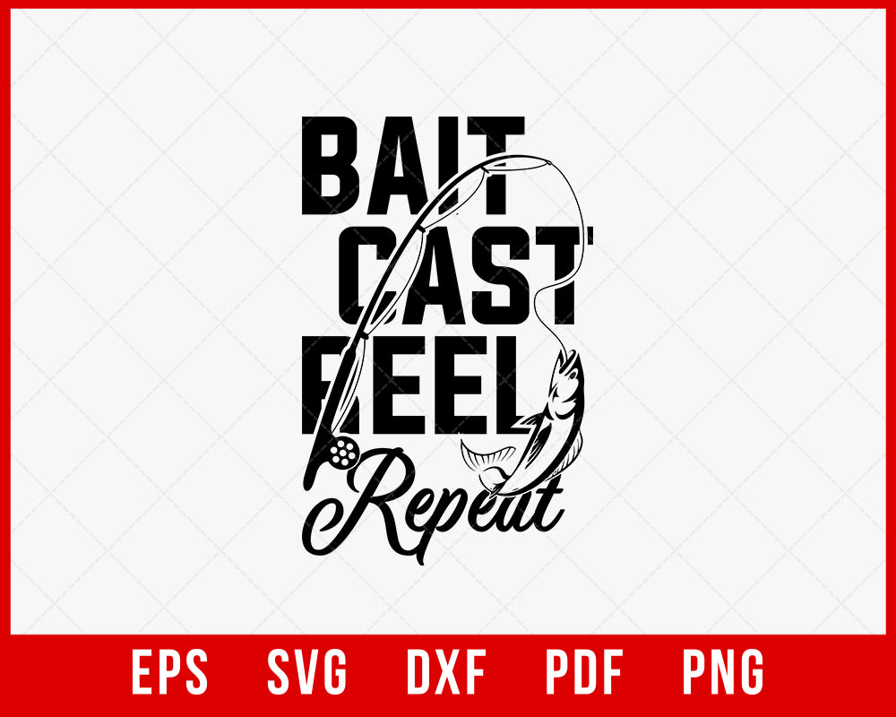 Bait Cast Reel Repeat Fishing T-Shirt Design Digital Download File