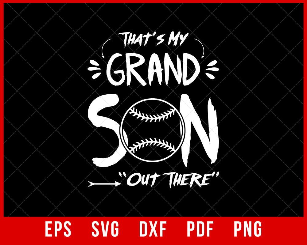 That's My Grand Son Out There, Baseball Grandma Shirt, Baseball Day T-shirt Design Sports SVG Cutting File Digital Download   