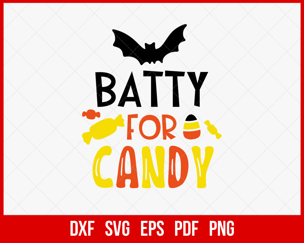 Batty For Candy Spooktacular Funny Halloween SVG Cutting File Digital Download