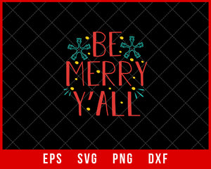 Be Merry Y'all Happy Christmas SVG Cut File for Cricut and Silhouette
