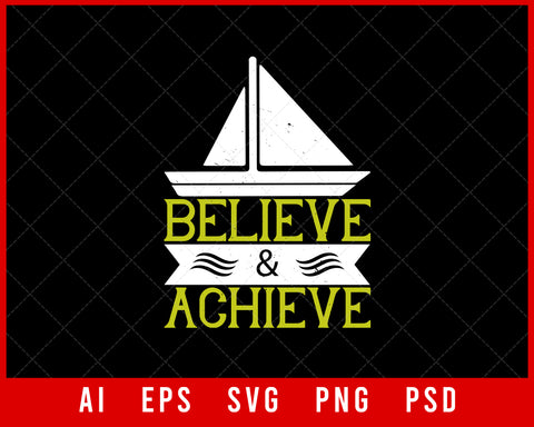 Believe & Achieve Boating Editable T-shirt Design Digital Download Files