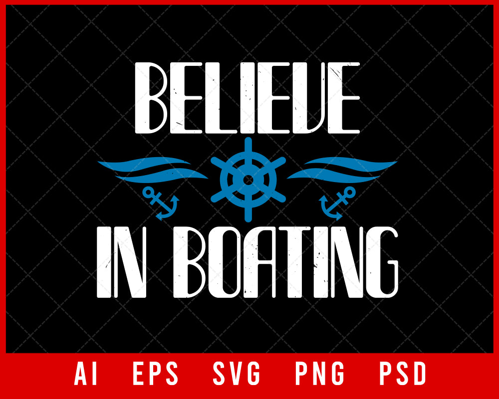 Believe in Boating Editable T-shirt Design Digital Download File