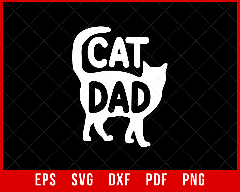 Best Cat Dad Father's Day Men Kitty Daddy Papa Christmas Gift T-Shirt Animals SVG Cutting File Digital Download   