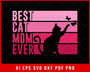 Best Cat Mom Ever Fur Mama Kitten Silhouette SVG Cutting File Digital Download