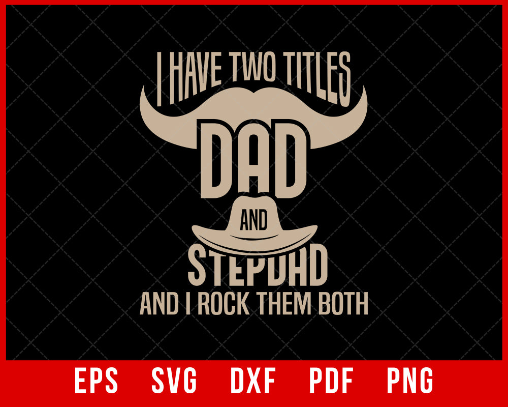 Best Dad and Stepdad Shirt Cute Father's Day Gift from Wife T-Shirt Design Fathers SVG Cutting File Digital Download 