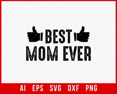 Best Mom Ever Mother’s Day SVG Cut File for Cricut Silhouette Digital Download